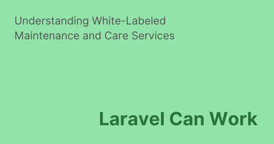 Understanding White-Labeled Maintenance and Care Services